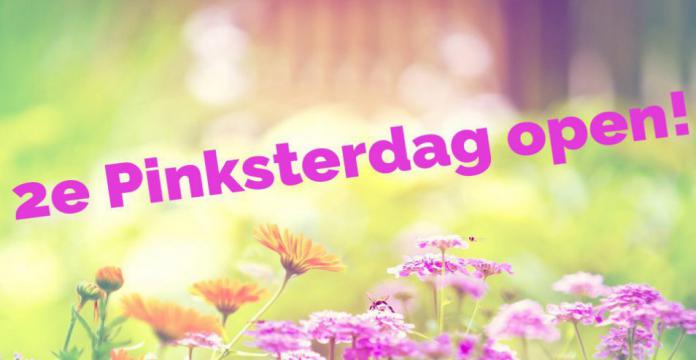 2de Pinksterdag geopend!